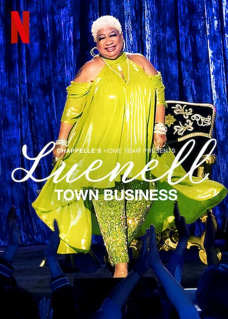 Đội nhà của Chappelle – Luenell: Thị trấn chúng tôi - Chappelle's Home Team - Luenell: Town Business (2023) Đội nhà của Chappelle – Luenell: Thị trấn chúng tôi - Chappelle's Home Team - Luenell: Town Business (2023)