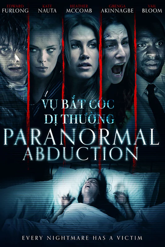 Vụ Bắt Cóc Dị Thường - Paranormal Abduction (2012) Vụ Bắt Cóc Dị Thường - Paranormal Abduction (2012)