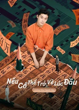 Nếu Có Thể Trở Về Lúc Đầu: Drama Tưởng Tượng - If at First: Dramatic Fantasia (2021) Nếu Có Thể Trở Về Lúc Đầu: Drama Tưởng Tượng - If at First: Dramatic Fantasia (2021)