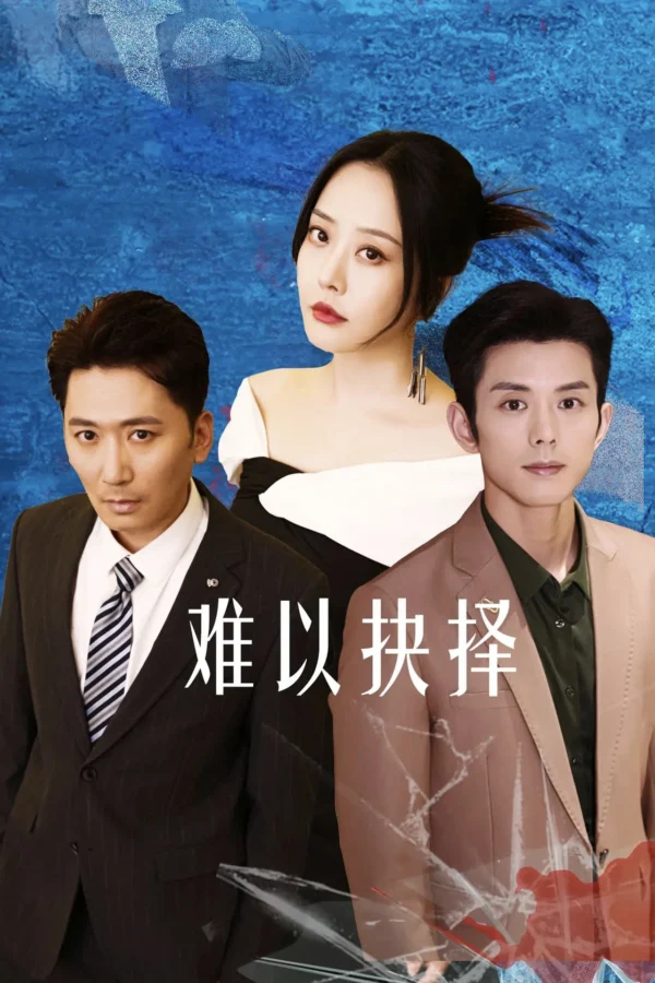 Khó Có Thể Lựa Chọn - Love's Dilemma (2025) Khó Có Thể Lựa Chọn - Love's Dilemma (2025)