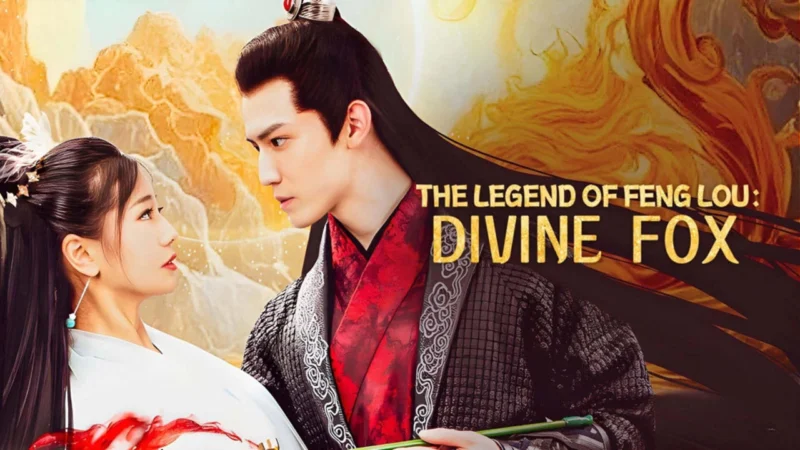Phượng Lâu Truyện Truyền Thuyết Linh Hồ - Fenglou Chronicles: Tale Of The Spirit Fox