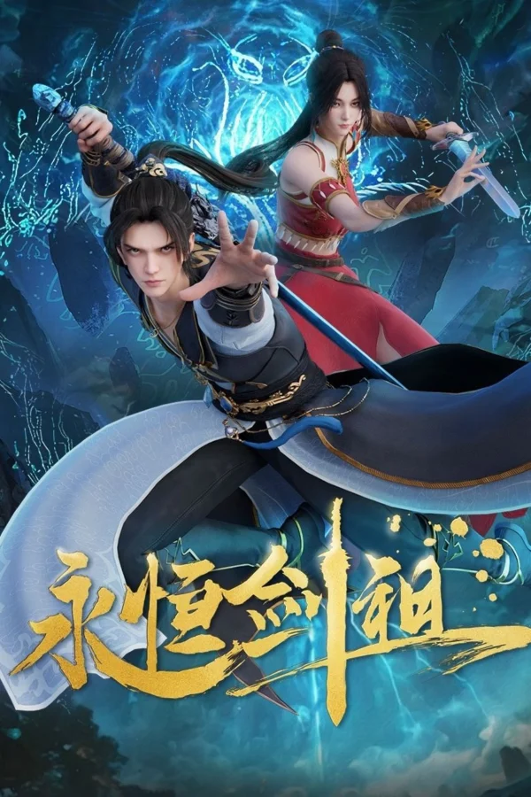 Vĩnh Hằng Kiếm Tổ - Rebirth of the Sword Patriarch (2024) Vĩnh Hằng Kiếm Tổ - Rebirth of the Sword Patriarch (2024)