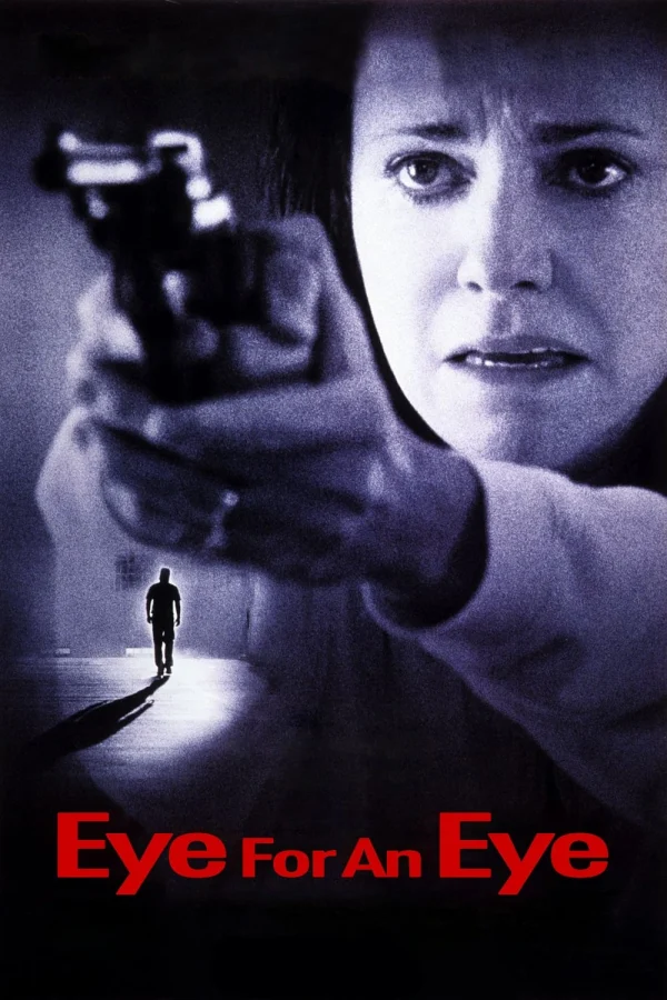 Ăn Miếng Trả Miếng - Eye for an Eye (1996) Ăn Miếng Trả Miếng - Eye for an Eye (1996)