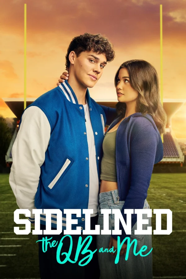 Bên Lề: Chàng Tiền Vệ và Tôi - Sidelined: The QB and Me (2025) Bên Lề: Chàng Tiền Vệ và Tôi - Sidelined: The QB and Me (2025)