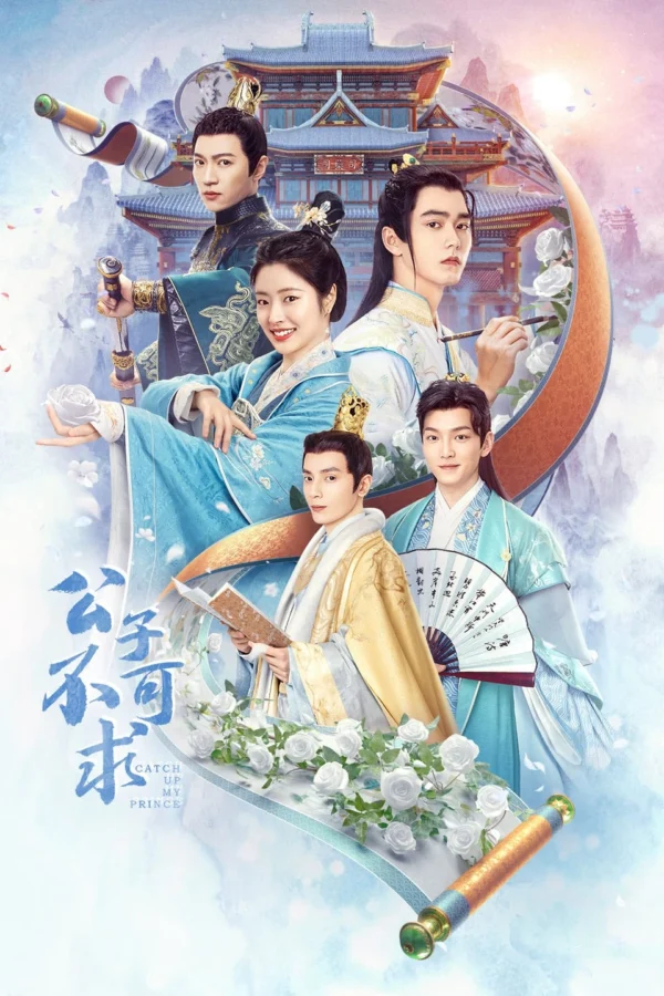 Công Tử Không Thể Sánh Duyên - Catch Up My Prince (2023) Công Tử Không Thể Sánh Duyên - Catch Up My Prince (2023)