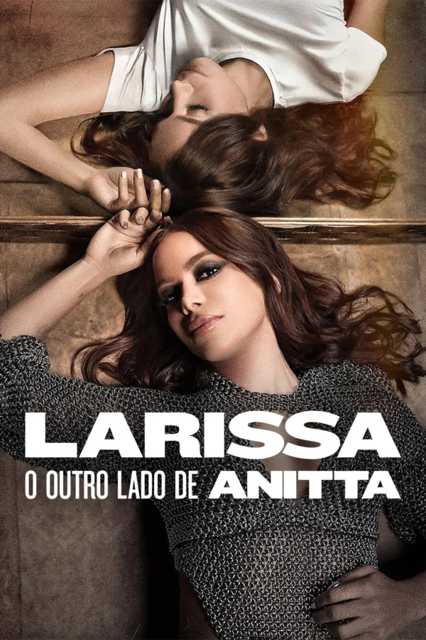 Larissa: Bộ Mặt Khác Của Anitta - Larissa: The Other Side Of Anitta (2025) Larissa: Bộ Mặt Khác Của Anitta - Larissa: The Other Side Of Anitta (2025)