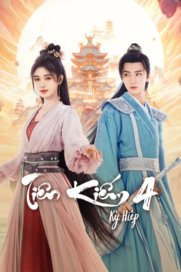 Tiên Kiếm Kỳ Hiệp 4 - Sword And Fairy 4 (2024) Tiên Kiếm Kỳ Hiệp 4 - Sword And Fairy 4 (2024)