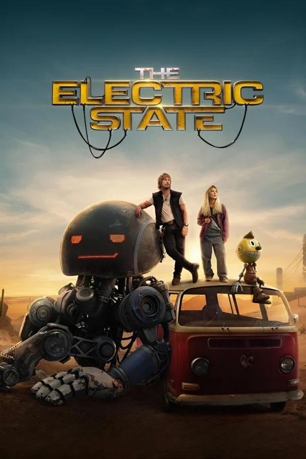 Xứ sở robot - The Electric State (2025) Xứ sở robot - The Electric State (2025)