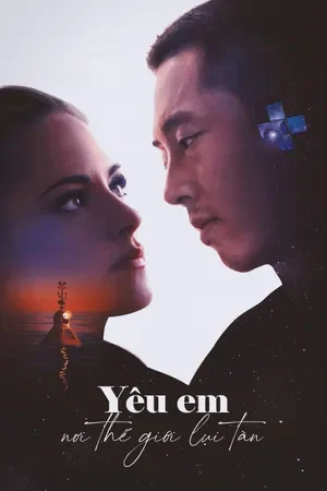 Yêu Em Nơi Thế Giới Lụi Tàn - Love Me (2025) Yêu Em Nơi Thế Giới Lụi Tàn - Love Me (2025)