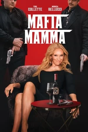 Bà Mẹ Mafia - Mafia Mamma (2023) Bà Mẹ Mafia - Mafia Mamma (2023)