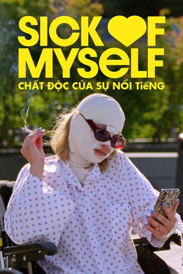 Chất Độc Của Sự Nổi Tiếng - Sick of Myself (2022) Chất Độc Của Sự Nổi Tiếng - Sick of Myself (2022)