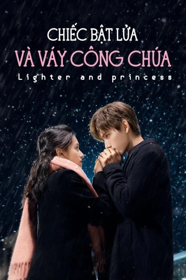 Chiếc Bật Lửa Và Váy Công Chúa - Lighter And Princess (2022) Chiếc Bật Lửa Và Váy Công Chúa - Lighter And Princess (2022)