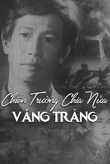 Chiến Trường Chia Nửa Vầng Trăng - The Battlefield Where The Moon Was Halved