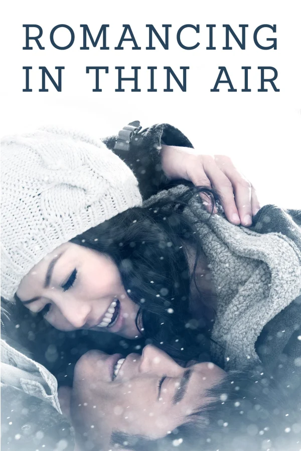 Chuyện Tình Trên Non Cao - Romancing In Thin Air (2012) Chuyện Tình Trên Non Cao - Romancing In Thin Air (2012)