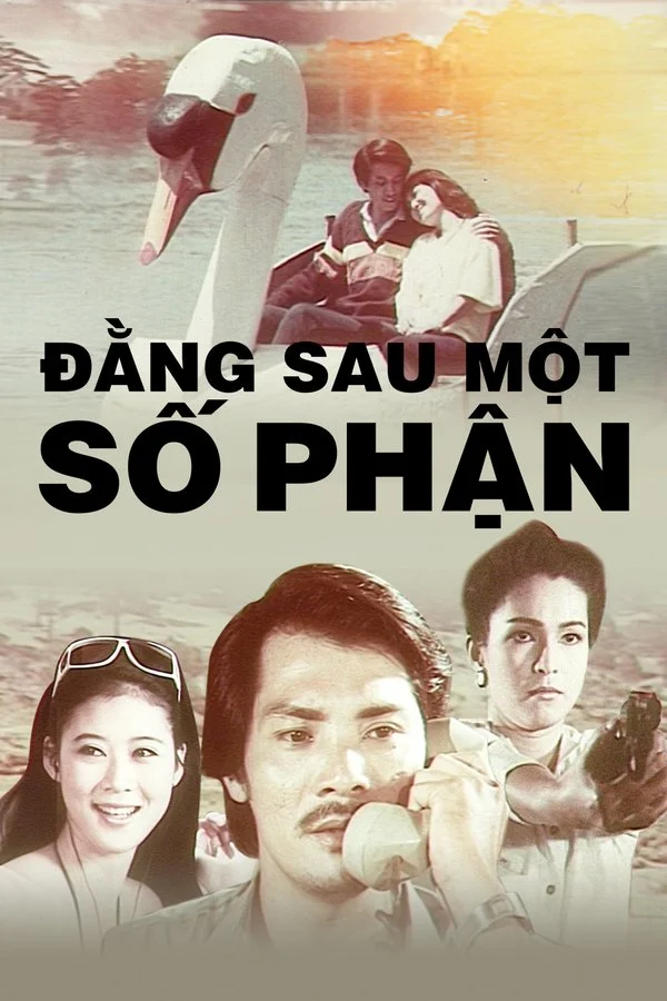 Đằng Sau Một Số Phận - Behind A Destiny