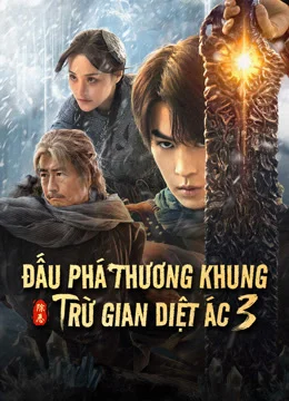 Đấu Phá Thương Khung 3: Trừ Gian Diệt Ác - Fights Break Sphere 3 (2024) Đấu Phá Thương Khung 3: Trừ Gian Diệt Ác - Fights Break Sphere 3 (2024)