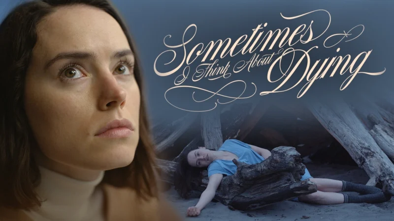 Đôi khi tôi nghĩ về cái chết - Sometimes I Think About Dying