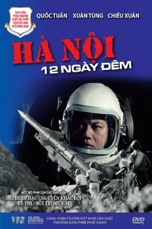 Hà Nội 12 Ngày Đêm - Hanoi 12 Days and Nights (2002) Hà Nội 12 Ngày Đêm - Hanoi 12 Days and Nights (2002)