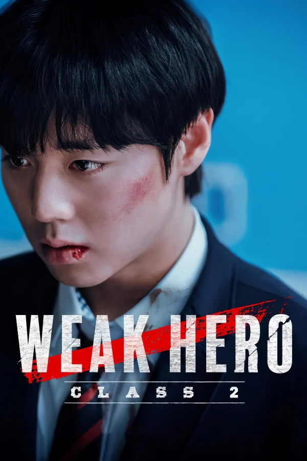 Người Hùng Yếu Đuối Phần 2 - Weak Hero Class 2 (2025) Người Hùng Yếu Đuối Phần 2 - Weak Hero Class 2 (2025)