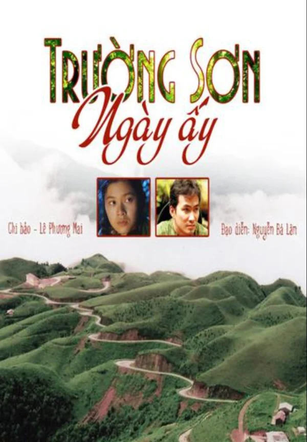 Trường Sơn Ngày Ấy - Truong Son In Those Days (1999) Trường Sơn Ngày Ấy - Truong Son In Those Days (1999)