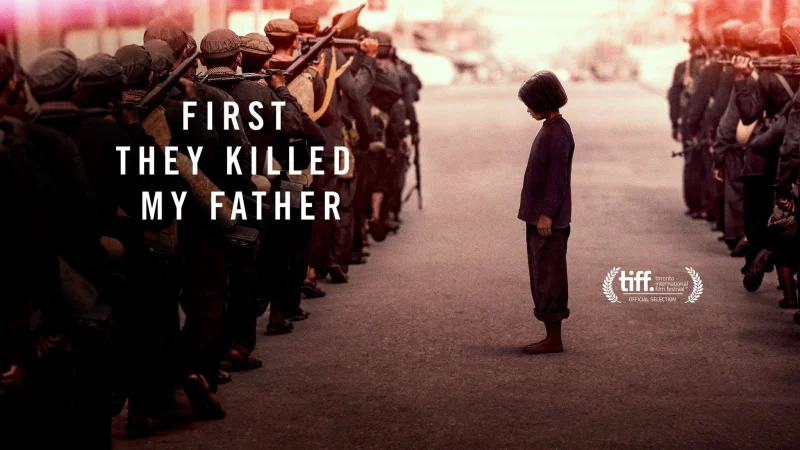 Đầu Tiên Họ Giết Cha Tôi - First They Killed My Father