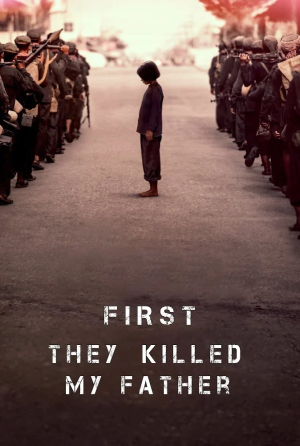 Đầu Tiên Họ Giết Cha Tôi - First They Killed My Father (2017)